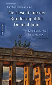 Die Geschichte der Bundesrepublik Deutschland