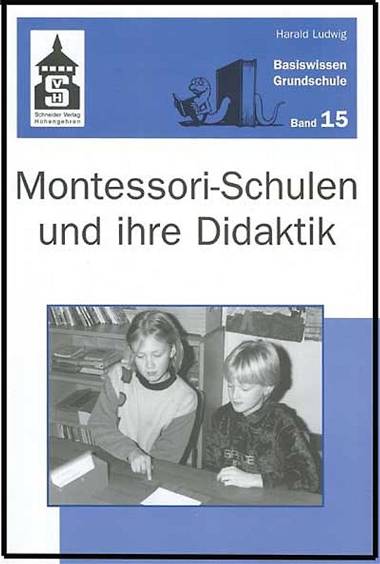 Montessori-Schulen und ihre Didaktik