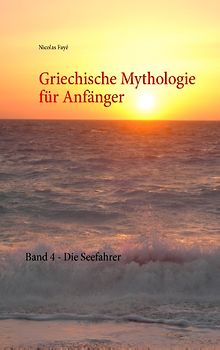 Griechische Mythologie für Anfänger