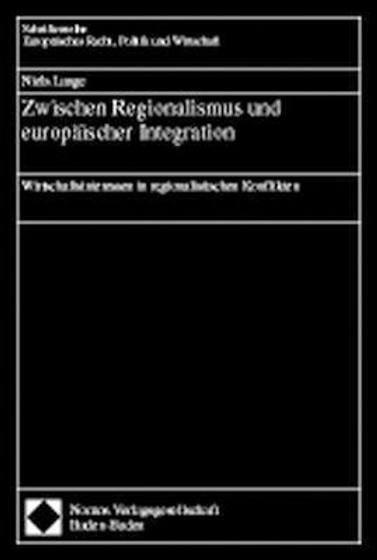 Zwischen Regionalismus und europäischer Integration