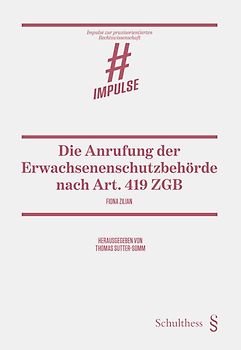 Die Anrufung der Erwachsenenschutzbehörde nach Art. 419 ZGB