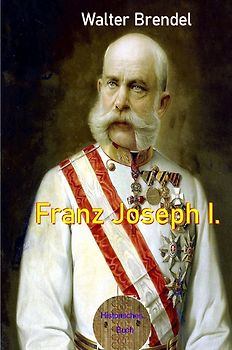 Franz Joseph I.