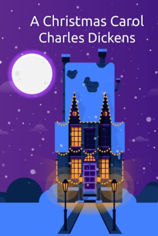 A Christmas Carol: A Ghost Story of Christmas