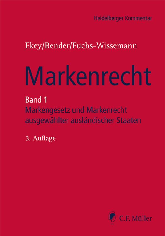 Markenrecht. Band 1 Markengesetz und Markenrecht ausgewählter ausländischer Staaten