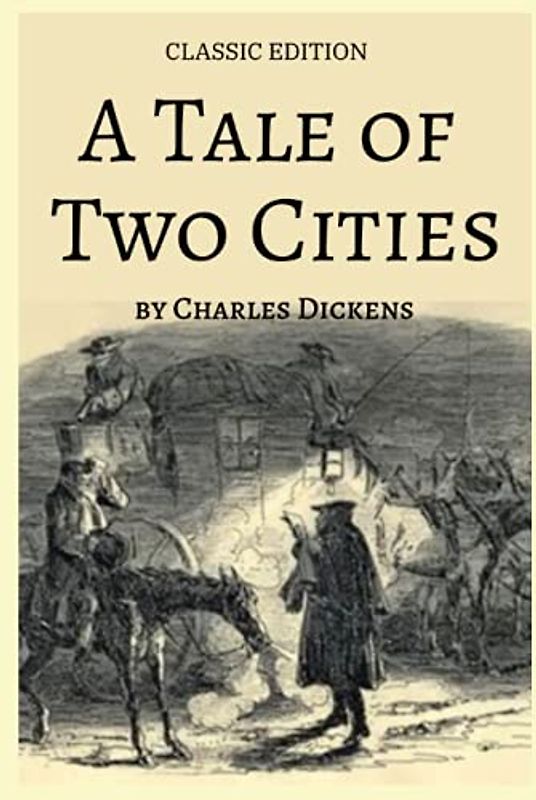 A Tale of Two Cities Classic Edition by Charles Dickens: With Original Illustrations