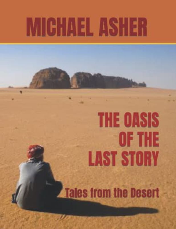 The Oasis of the Last Story: Tales from the Desert