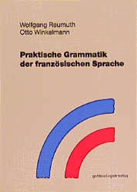 Praktische Grammatik der französischen Sprache