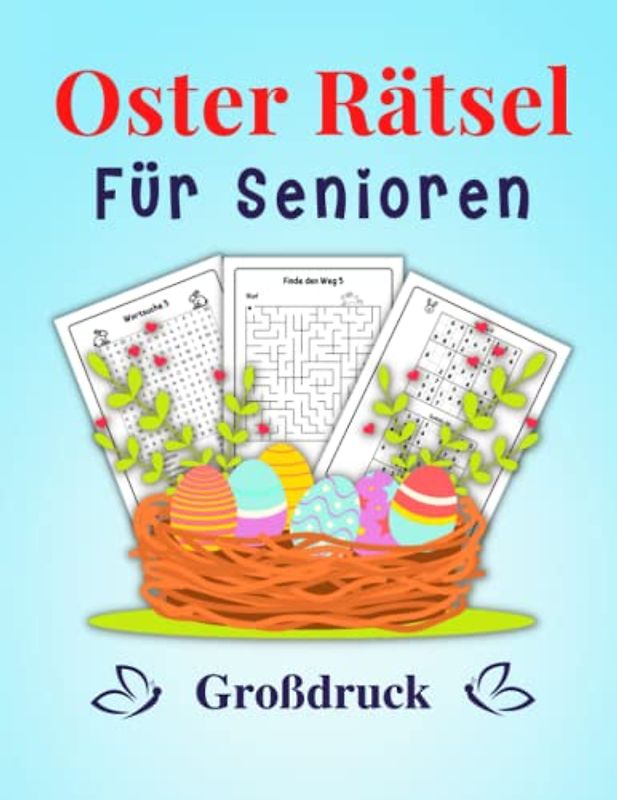 Oster Rätsel für Senioren - Großdruck: Rätselbuch in großer Schrift für Erwachsene und Menschen mit Sehschwäche | Wortsuchrätsel, Sudoku und Labyrinthe