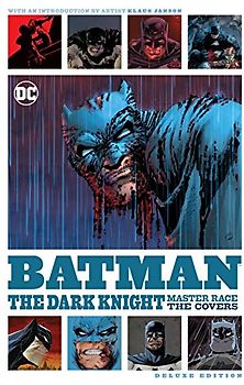Batman: The Art of the Dark Knight: The Master Race