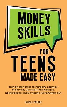 Money Skills for Teens Made Easy