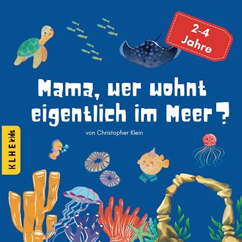 Mama, wer wohnt eigentlich im Meer?