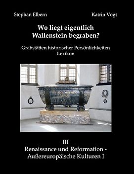 Wo liegt eigentlich Wallenstein begraben?
