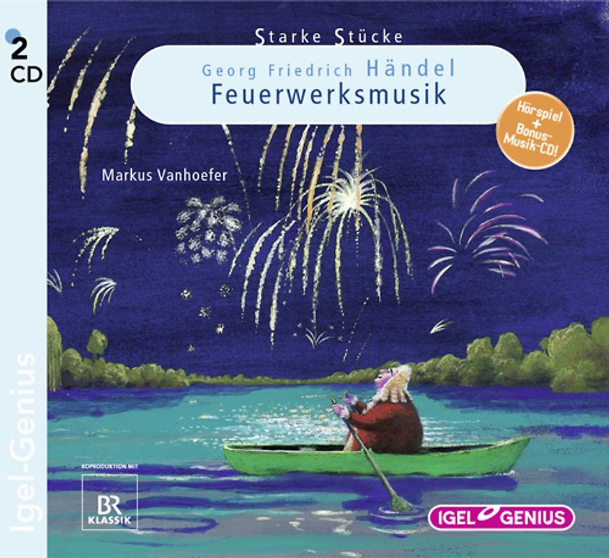 Starke Stücke. Georg Friedrich Händel. Die Feuerwerksmusik
