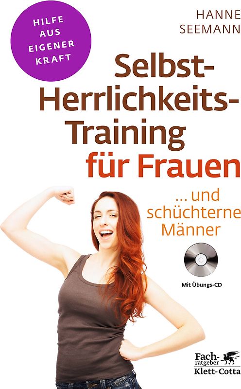 Selbst-Herrlichkeits-Training für Frauen (Fachratgeber Klett-Cotta)