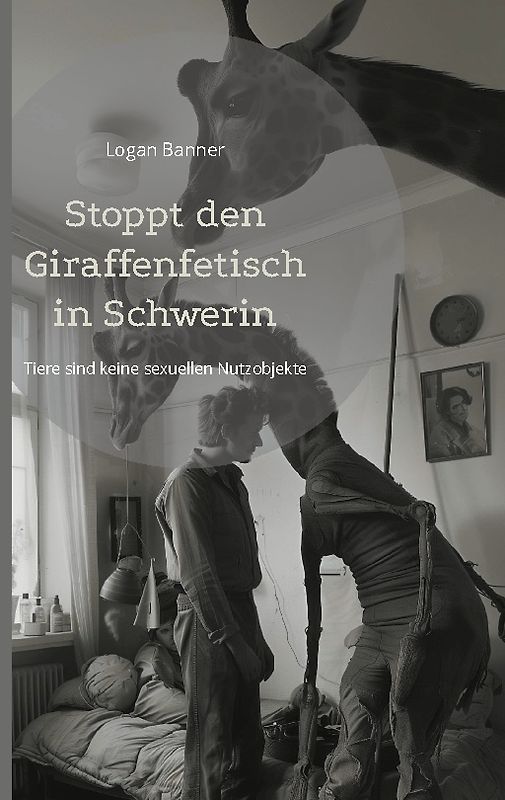 Stoppt den Giraffenfetisch in Schwerin