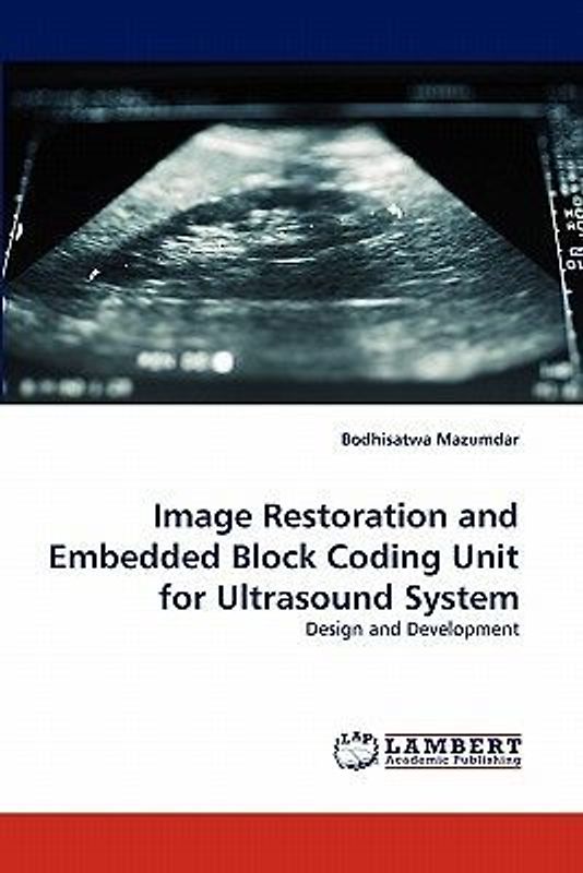 Image Restoration and Embedded Block Coding Unit for Ultrasound System