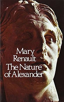 The Nature of Alexander - Renault, Mary