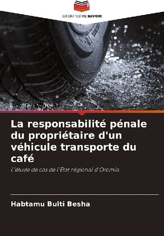 La responsabilité pénale du propriétaire d'un véhicule transporte du café