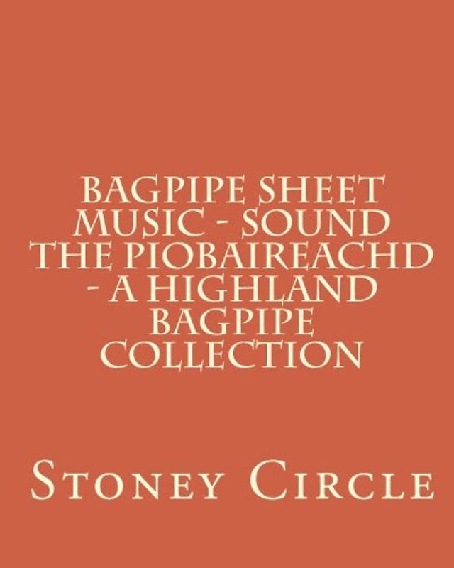 Bagpipe Sheet Music - Sound the Piobaireachd - A Highland Bagpipe Collection