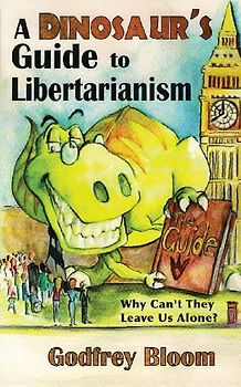 A Dinosaur's Guide to  Libertarianism