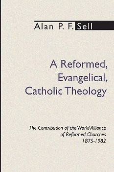 Reformed, Evangelical, Catholic Theology