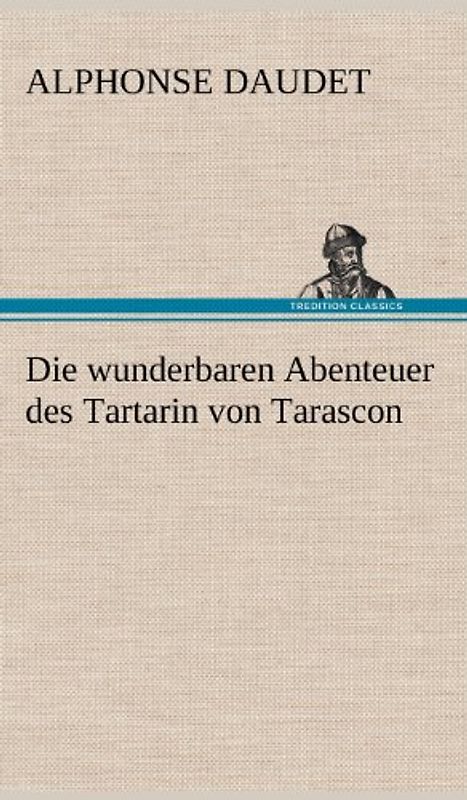Die wunderbaren Abenteuer des Tartarin von Tarascon