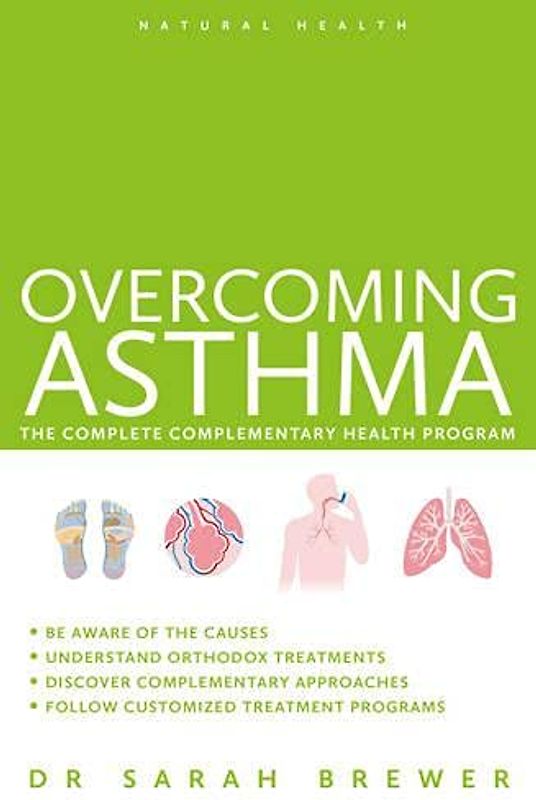 Overcoming Asthma: The Complete Complementary Health Program
