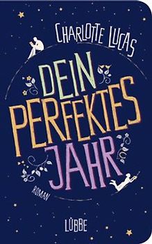 Dein perfektes Jahr. Roman