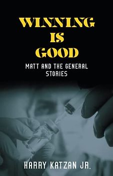 Winning is Good: Matt and the General Stories