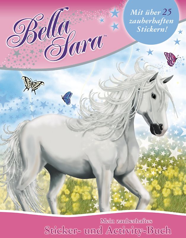 Bella Sara - Mein zauberhaftes Sticker- und Activity-Buch