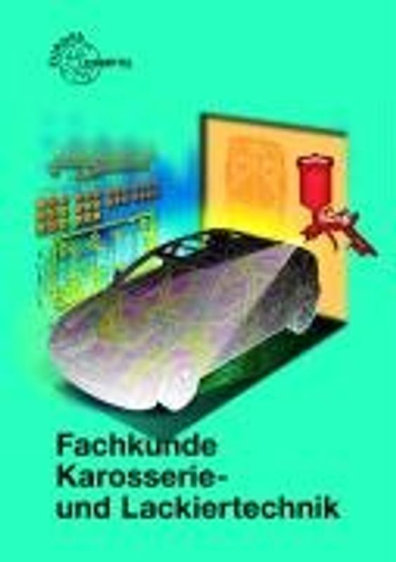Fachkunde Karosserie- und Lackiertechnik
