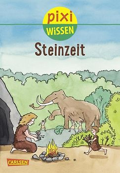 Pixi Wissen 63: Steinzeit