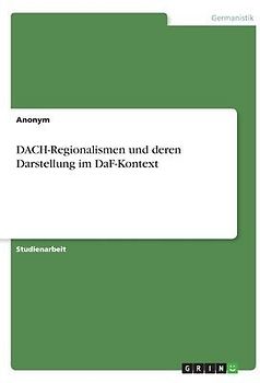 DACH-Regionalismen und deren Darstellung im DaF-Kontext