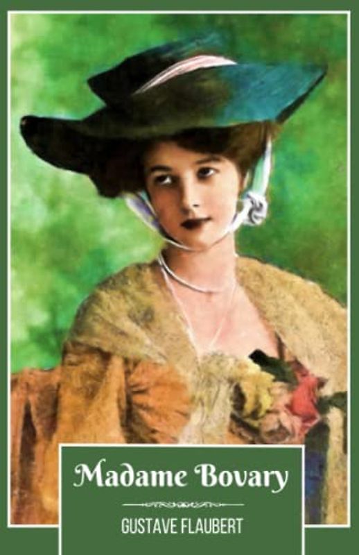 Madame Bovary: (Annotated)