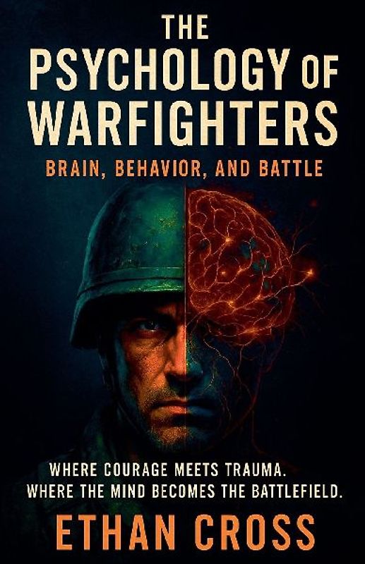 The Psychology of Warfighters
