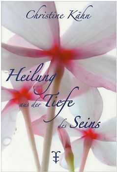 Heilung aus der Tiefe des Seins