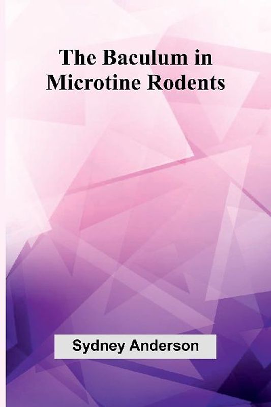 The Baculum in Microtine Rodents