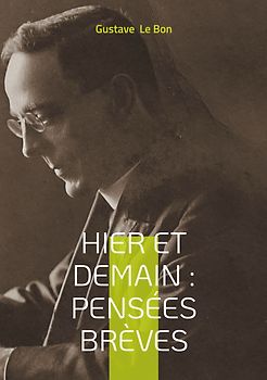 Hier et Demain : Pensées brèves