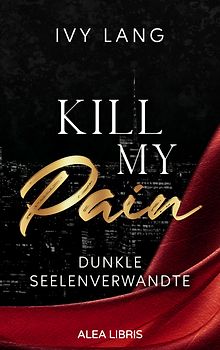 Kill My Pain | Farbschnitt in der 1. Auflage