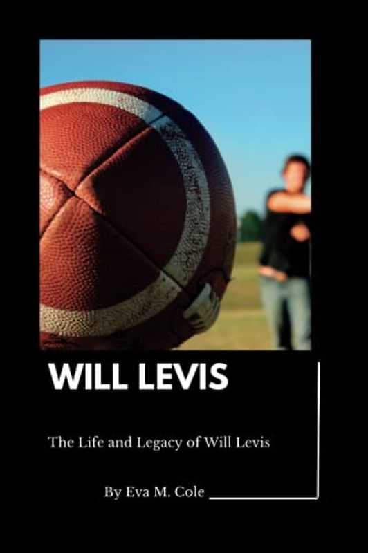 WILL LEVIS: The Life and Legacy of Will Levis
