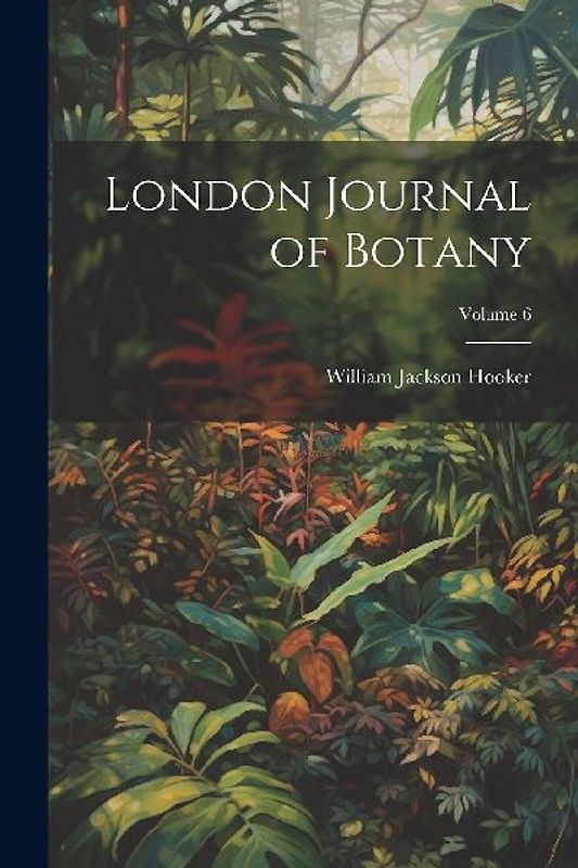 London Journal of Botany; Volume 6