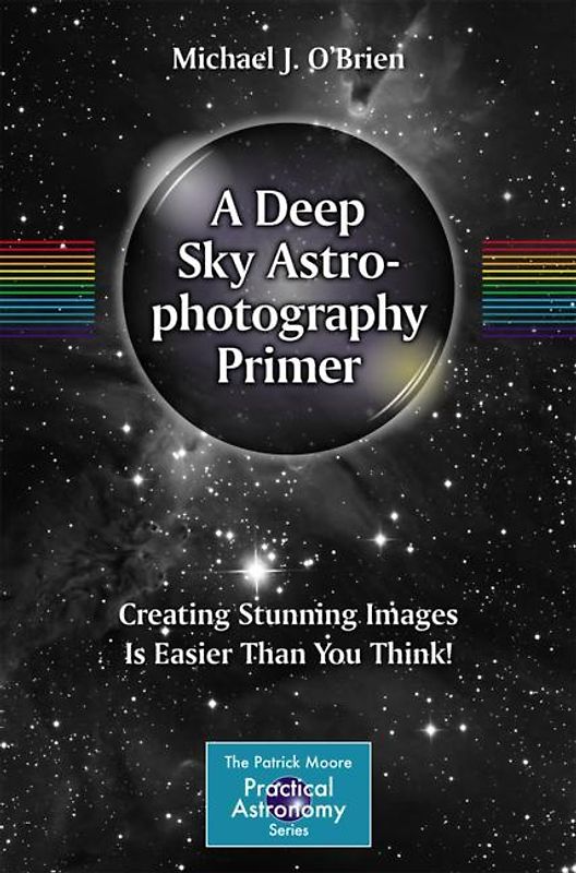 A Deep Sky Astrophotography Primer