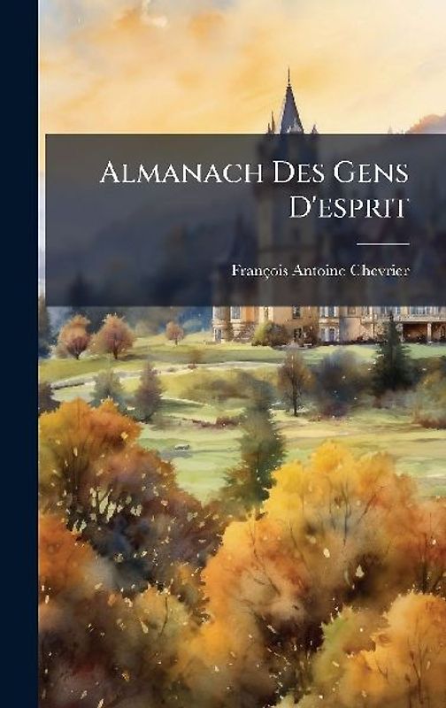 Almanach Des Gens D'esprit