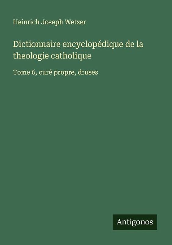 Dictionnaire encyclopédique de la theologie catholique