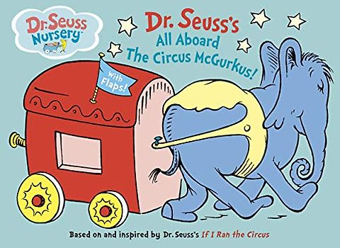 All Aboard the Circus McGurkus (Dr. Seuss Nursery Collection) - Dr. Seuss