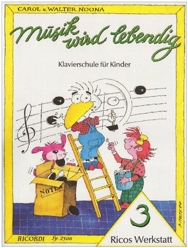 Musik wird lebendig. Klavierschule für Kinder. Ricos Werkstatt 3