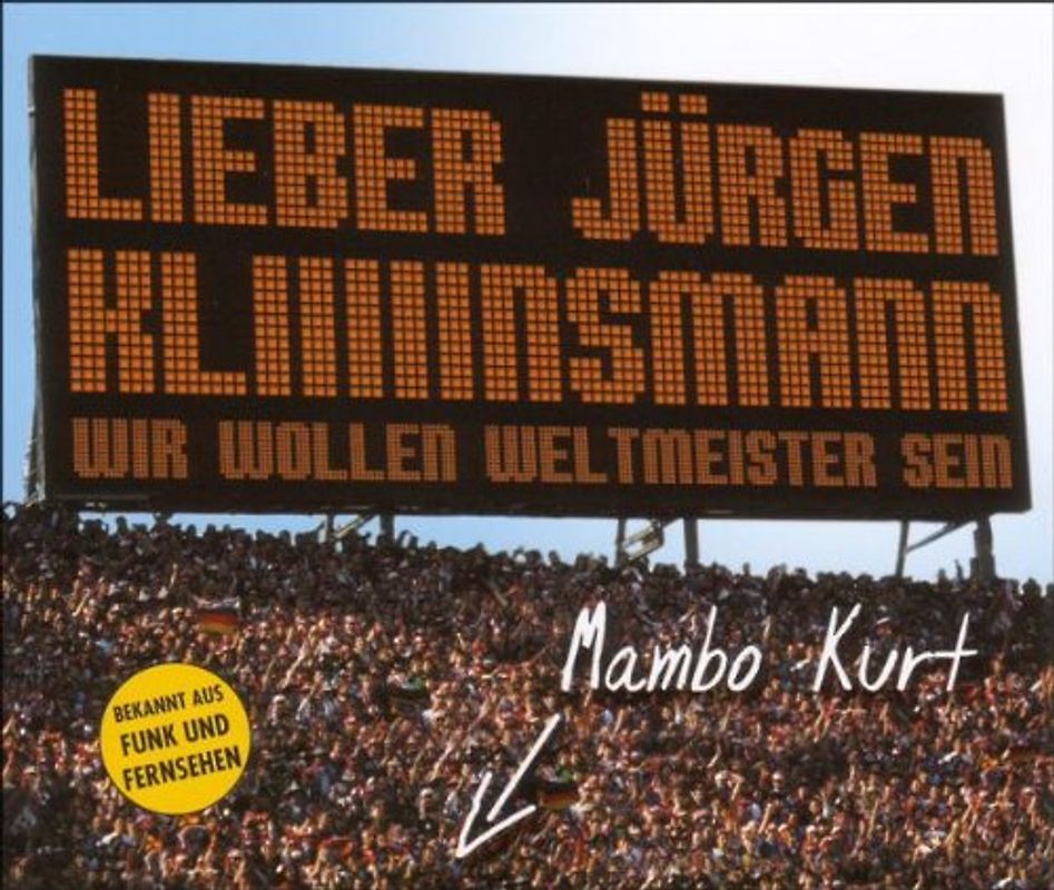 Mambo Kurt - Lieber Jürgen Kliiiiinsmann(Wir Wollen Weltmeister