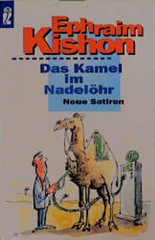 Das Kamel im Nadelöhr. Neue Satiren
