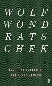 Das leise Lachen am Ohr eines andern (Gedichte 2)