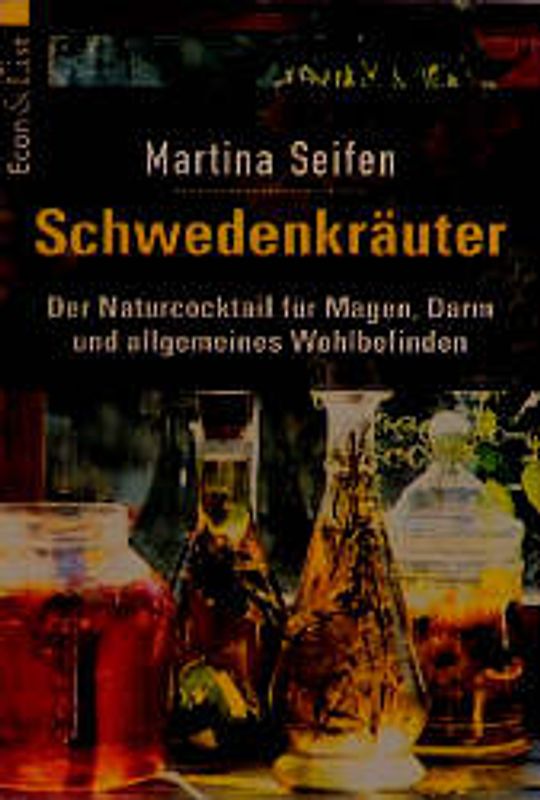 Schwedenkräuter. Der Naturcocktail für Magen, Darm und allgemeines Wohlbefinden